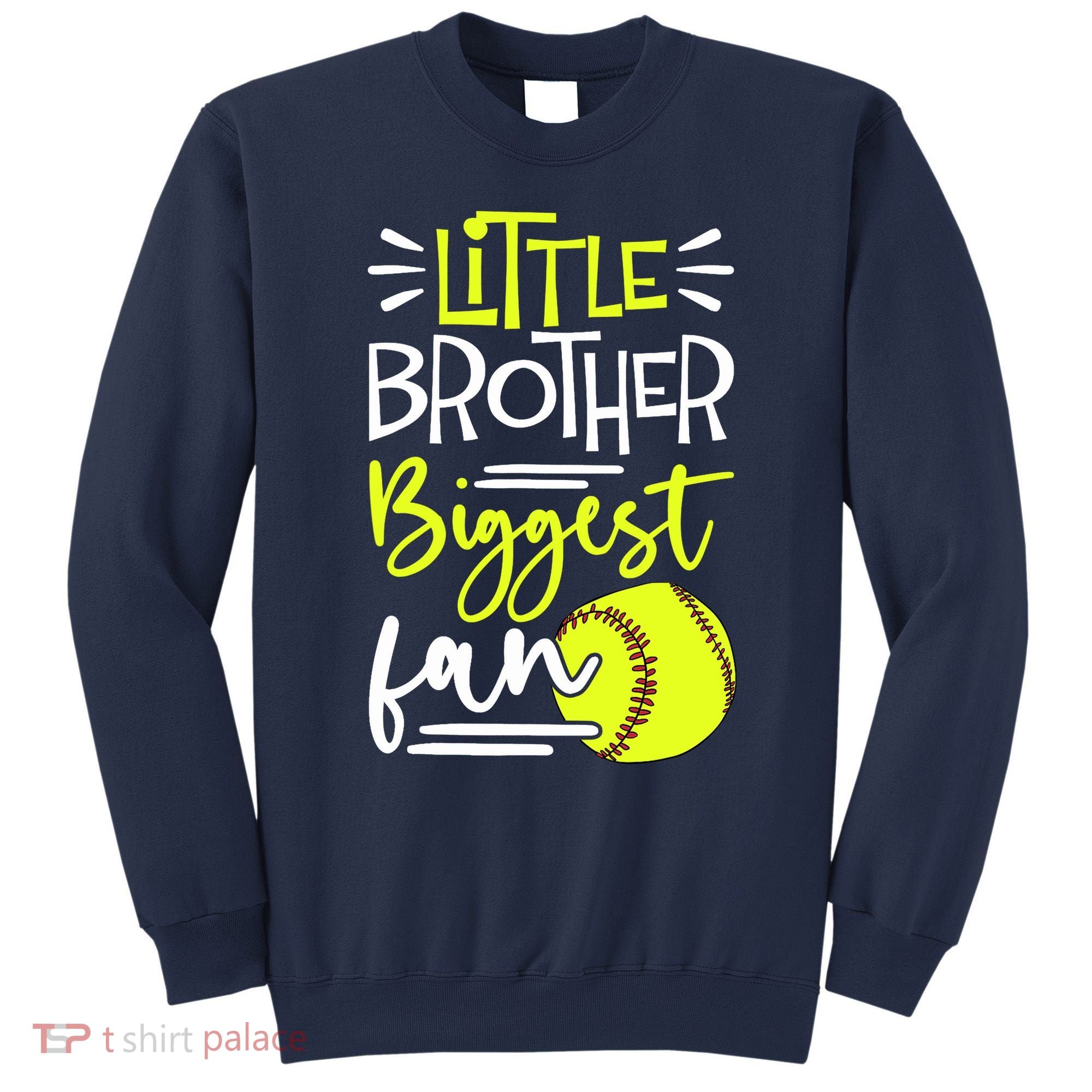 Little Brother Biggest Fan Softball, Softball Sweatshirt