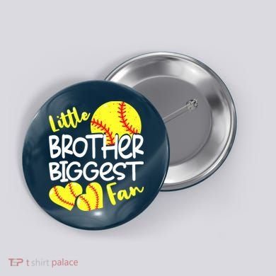 Little Brother Biggest Fan Softball, Softball Button