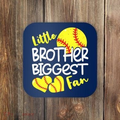 Little Brother Biggest Fan Softball, Softball Coaster
