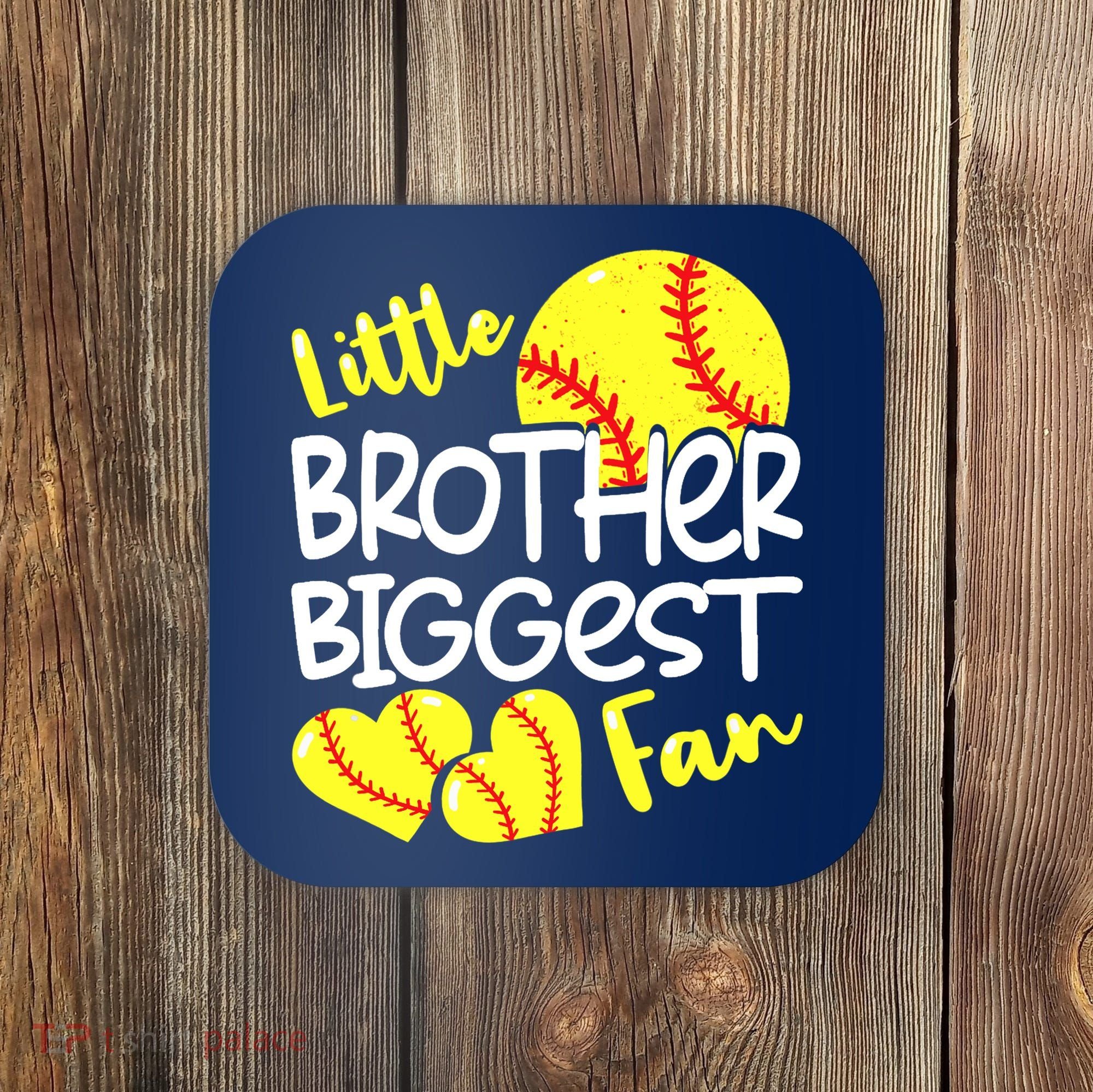 Little Brother Biggest Fan Softball, Softball Coaster
