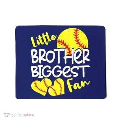 Little Brother Biggest Fan Softball, Softball Mousepad