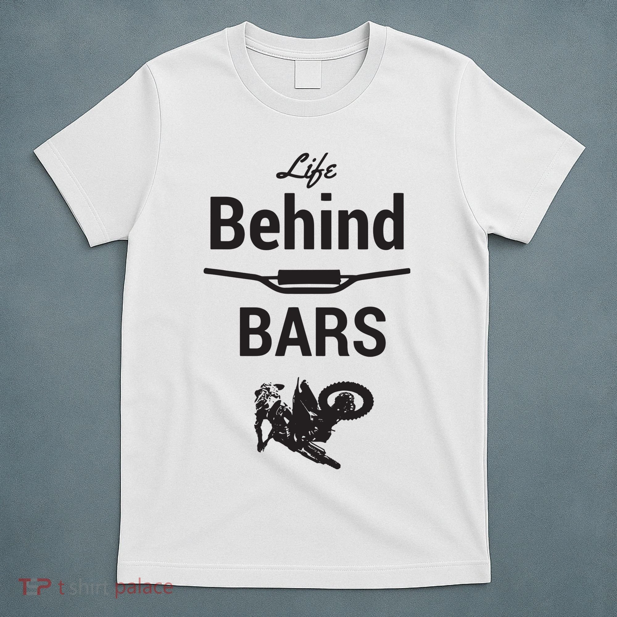 Life Behind Bars Brap Dirt Bike Motocross T-Shirt