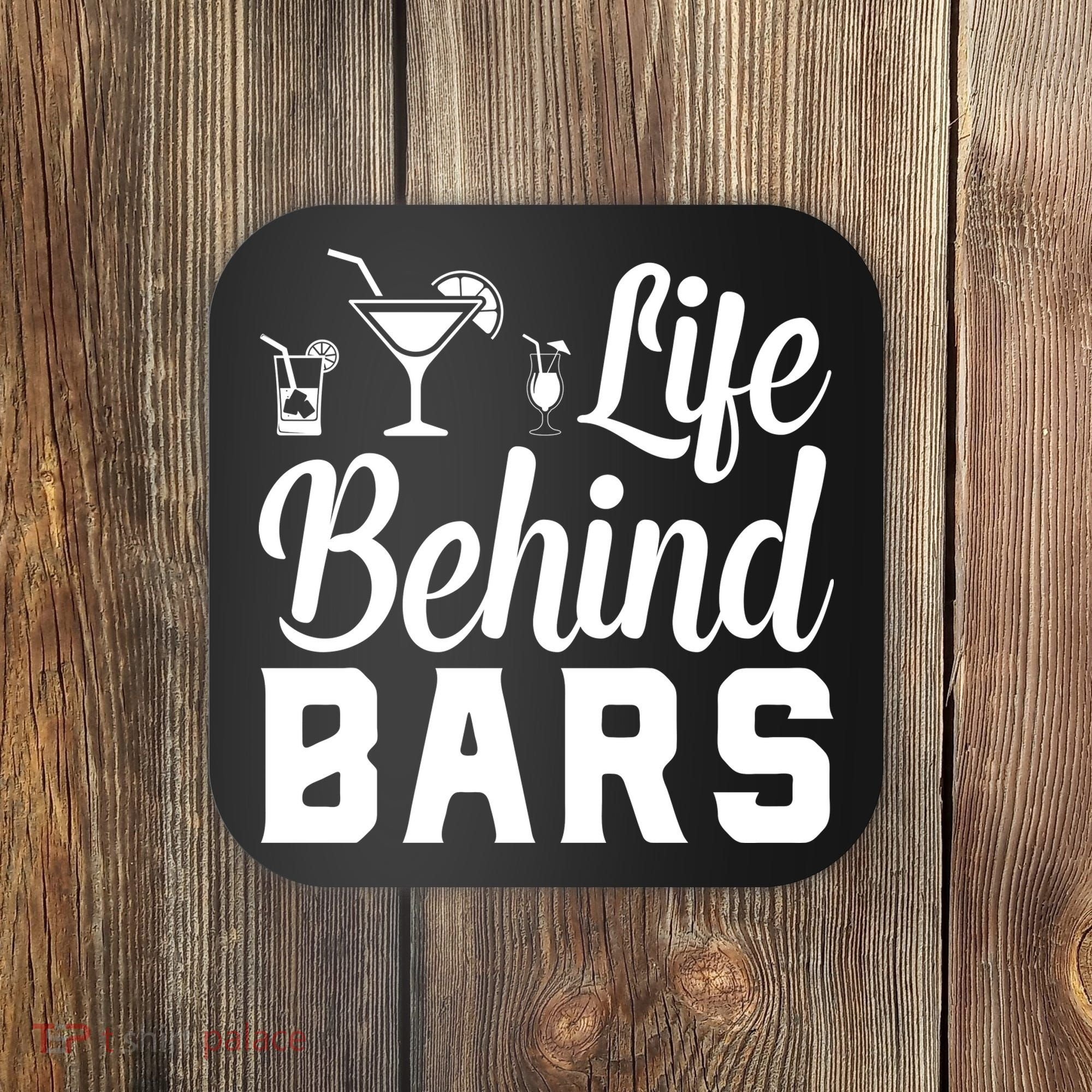 Life Behind Bars Coaster