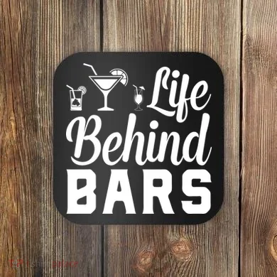 Life Behind Bars Coaster
