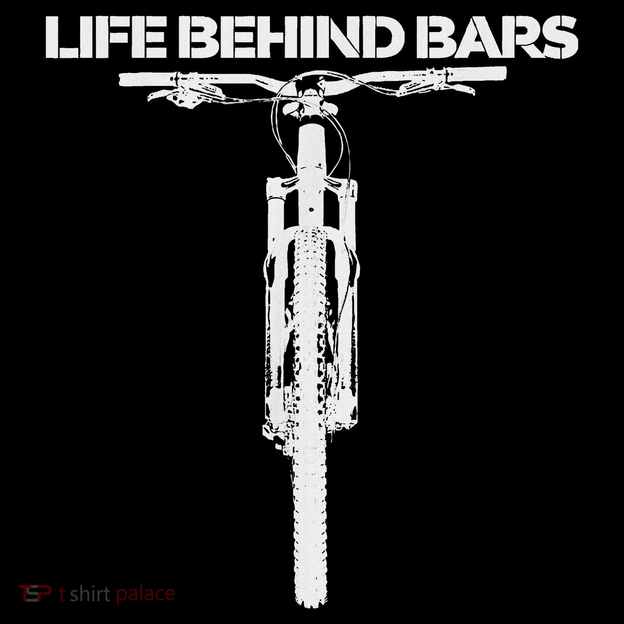 Life Behind Bars Mb Mountain Biking Cyclists Bikers T-Shirt