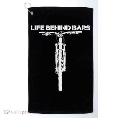 Life Behind Bars Mb Mountain Biking Cyclists Bikers Golf Towel