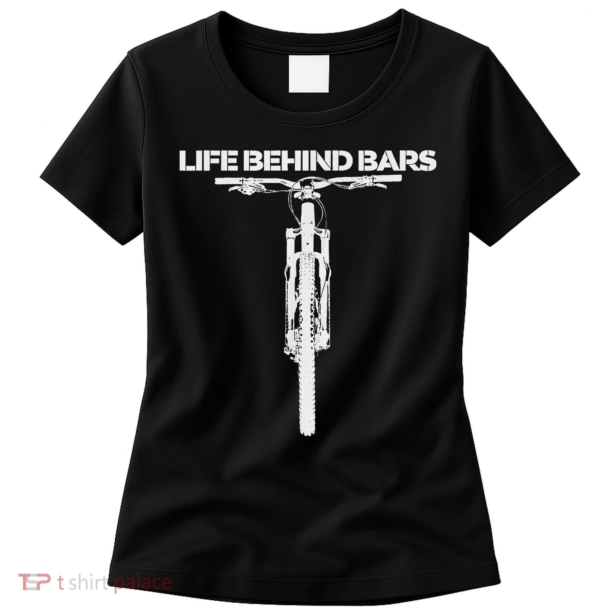 Life Behind Bars Mb Mountain Biking Cyclists Bikers Women's T-Shirt