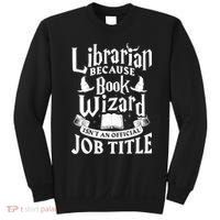 Librarian Bcs Book Wizard Isn't A Job Title Library Gift Sweatshirt thumb 0