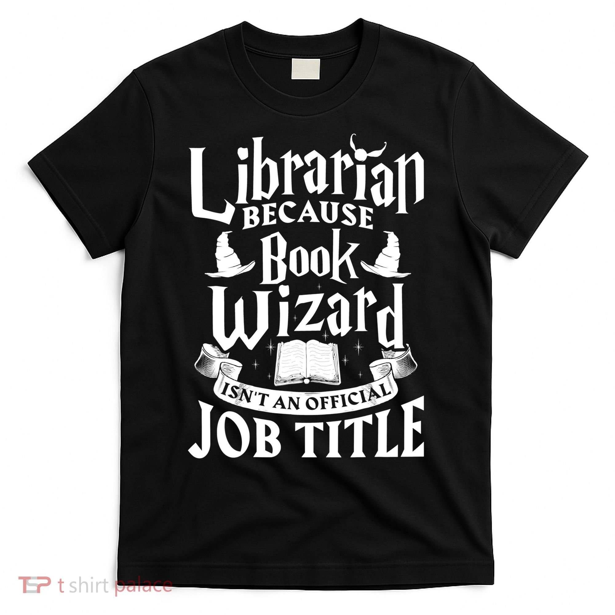 Librarian Bcs Book Wizard Isn't A Job Title Library Gift T-Shirt