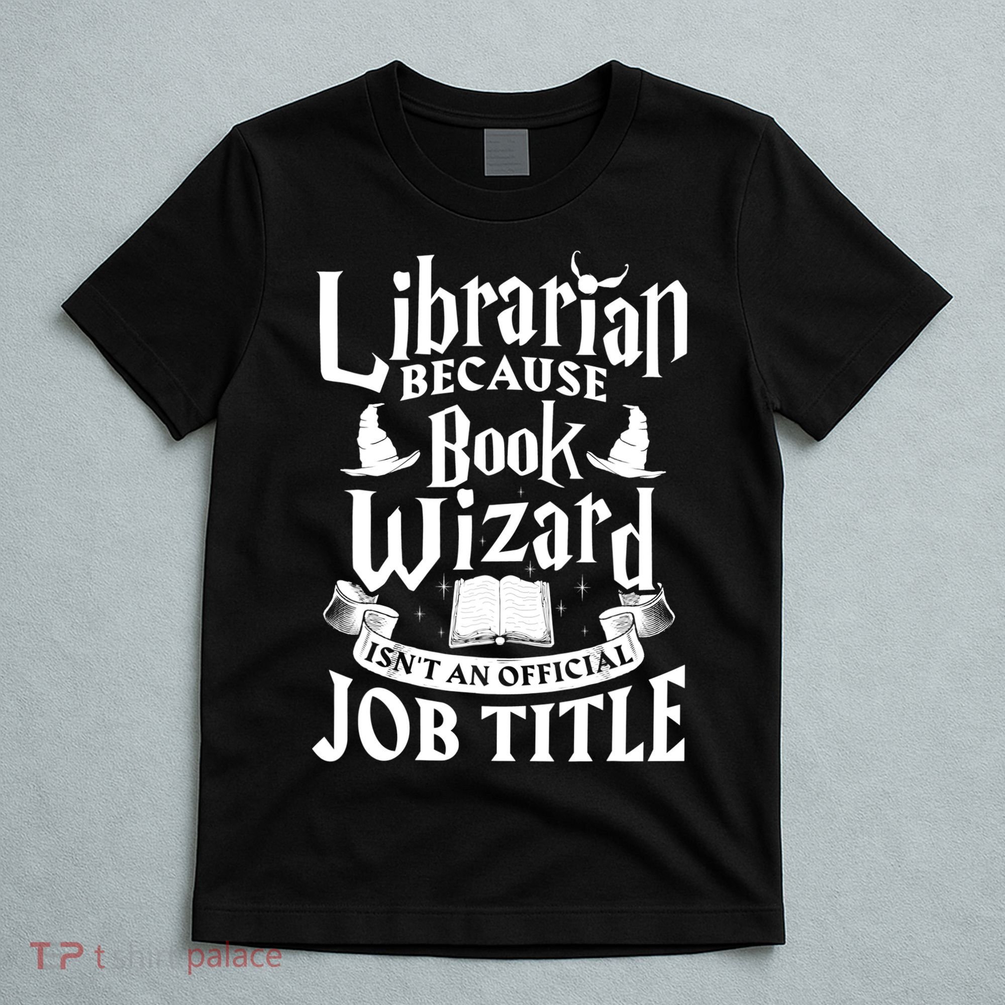 Librarian Bcs Book Wizard Isn't A Job Title Library Gift T-Shirt