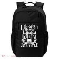 Librarian Bcs Book Wizard Isn't A Job Title Library Gift Backpack thumb 0
