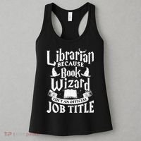 Librarian Bcs Book Wizard Isn't A Job Title Library Gift Women's Tank Top thumb 3