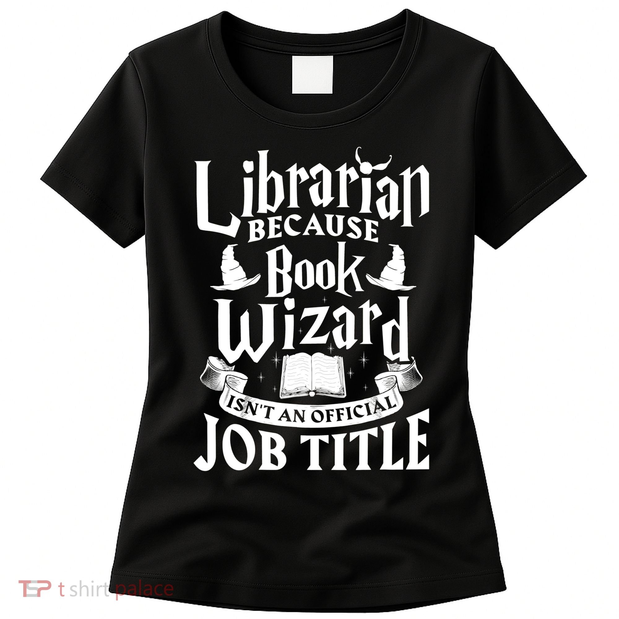 Librarian Bcs Book Wizard Isn't A Job Title Library Gift Women's T-Shirt