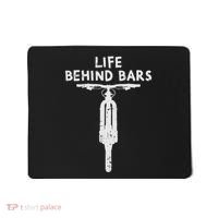Life Behind Bars Bicycle Funny Bmx Bike Cycling Biker Gift Mousepad thumb 0