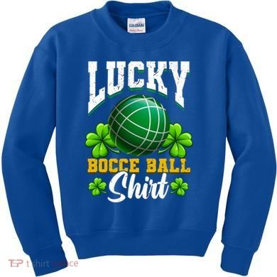 Lucky Bocce Ball Great Gift Italian Game Bocce Gift Kids Sweatshirt
