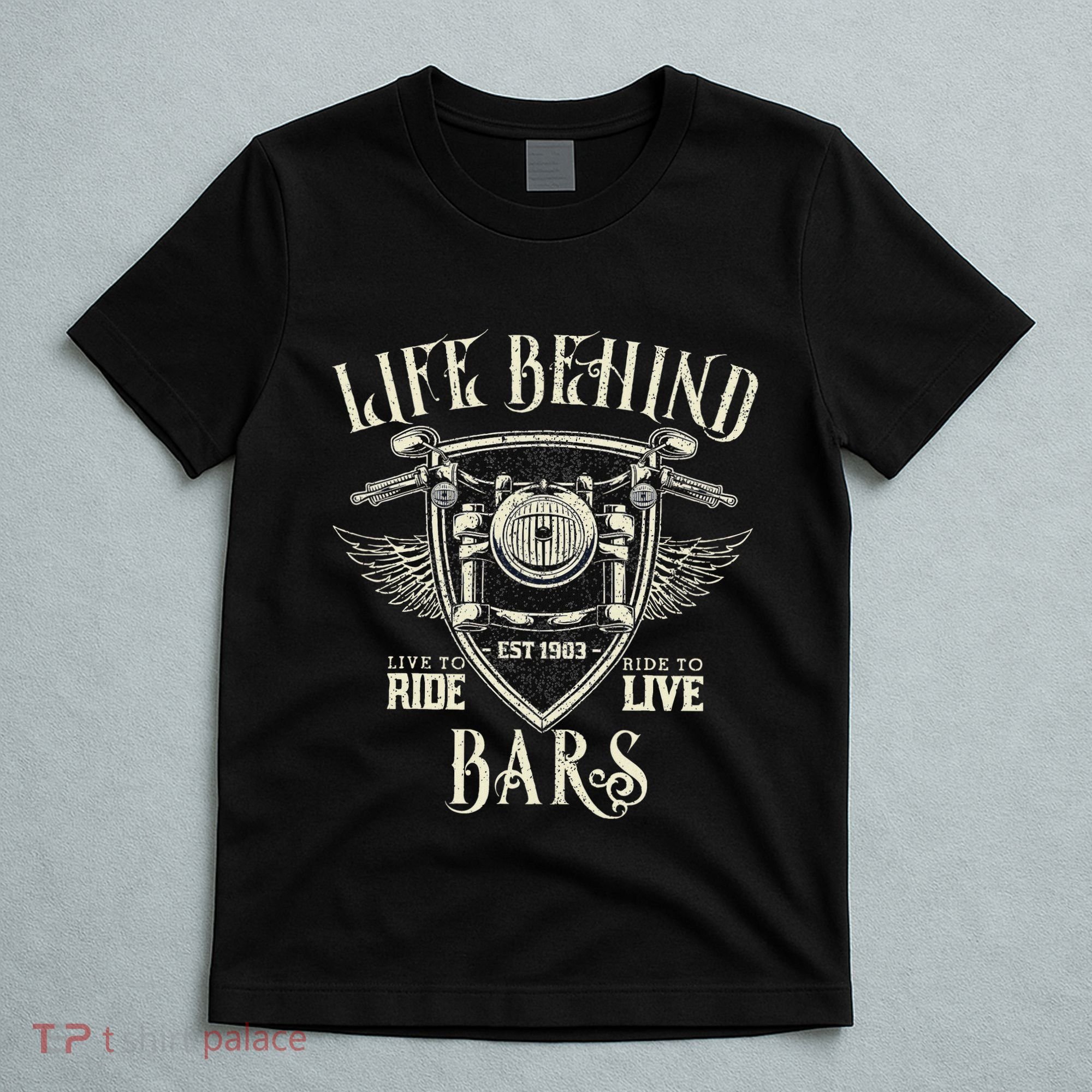 Life Behind Bars Motorcycle Rider Vintage Chopper Biker Gift T-Shirt