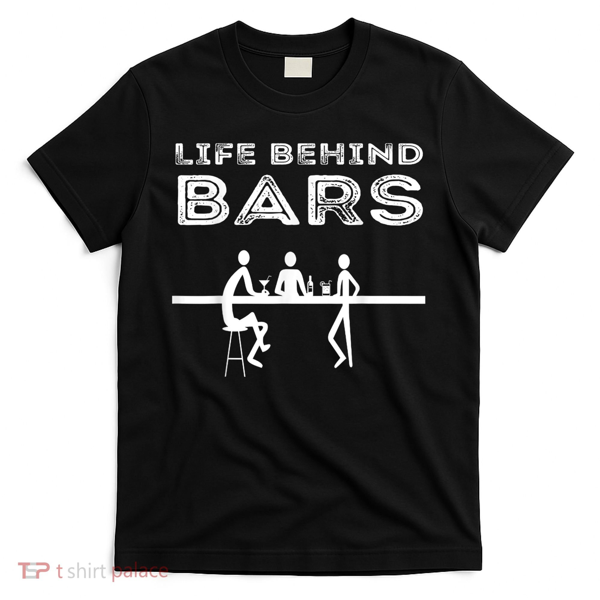 Life Behind Bars Bartender T-Shirt