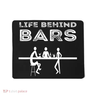 Life Behind Bars Bartender Mousepad