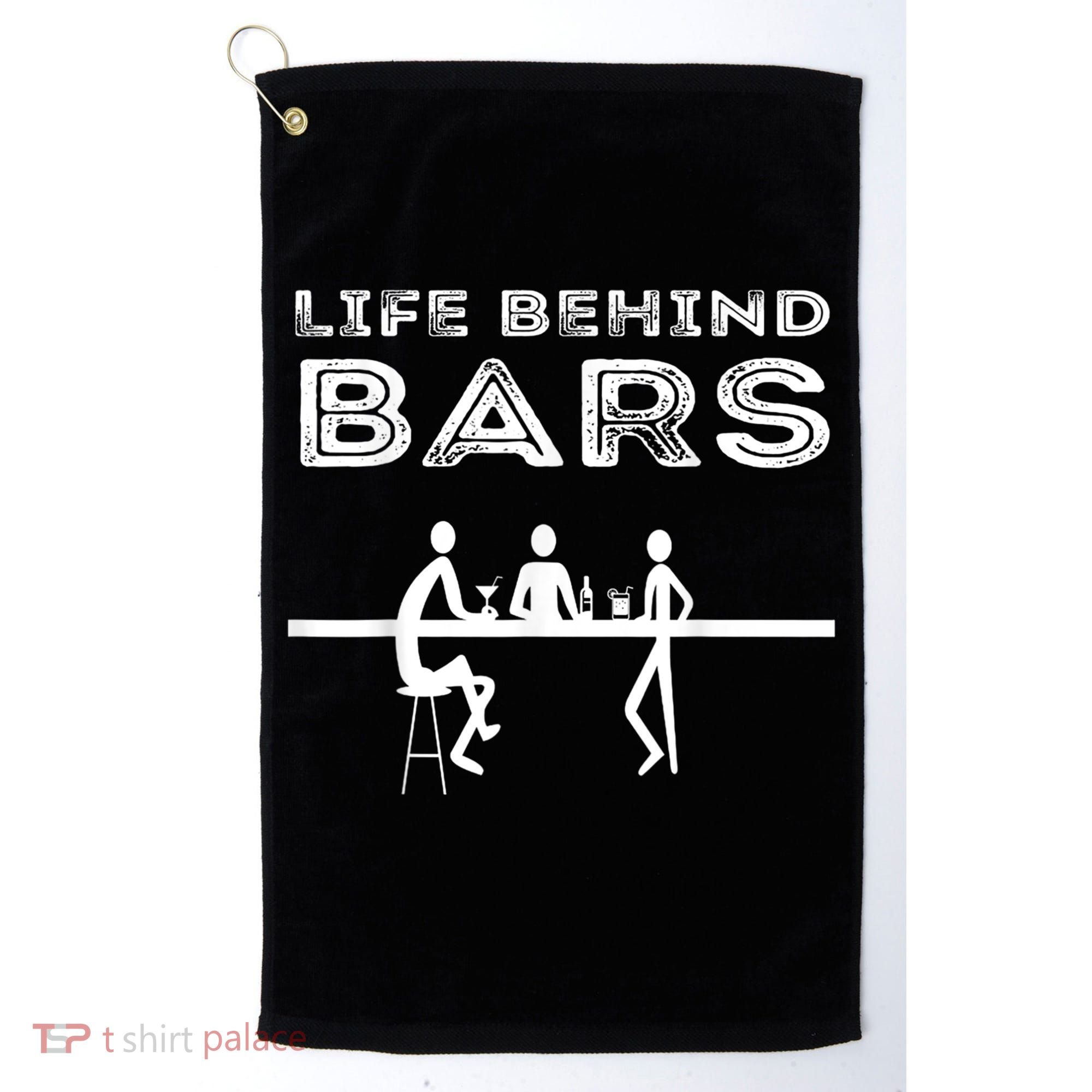 Life Behind Bars Bartender Golf Towel