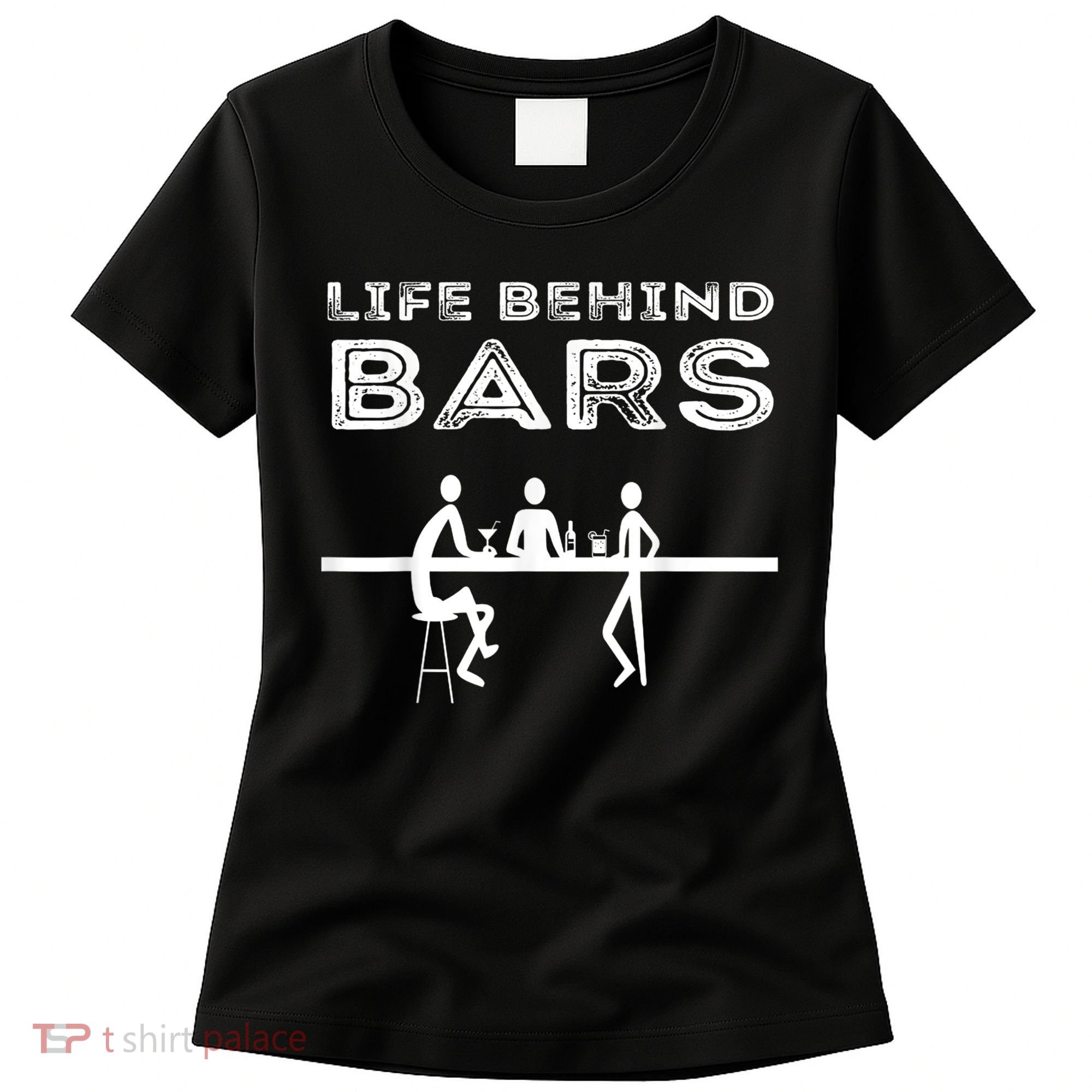 Life Behind Bars Bartender Women's T-Shirt