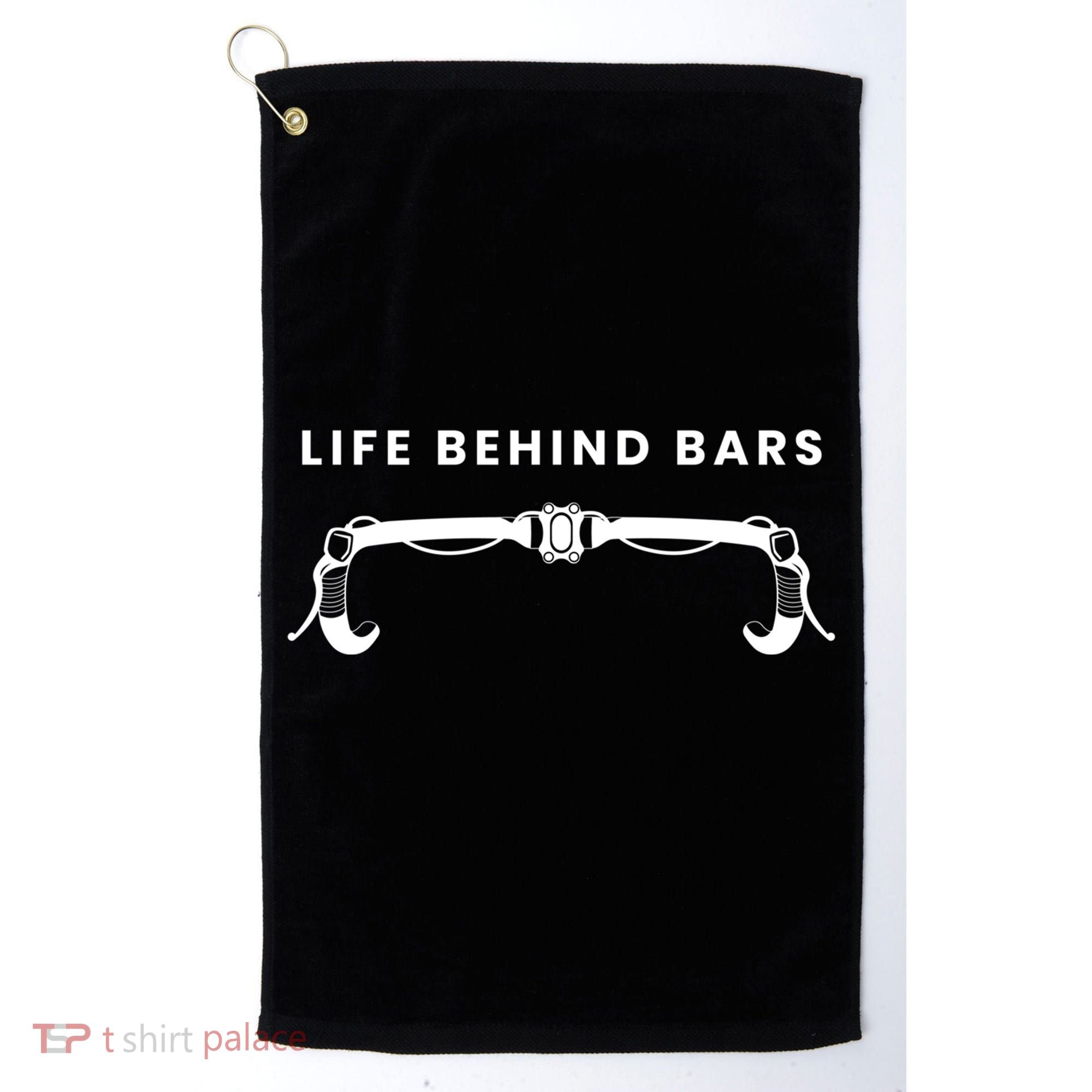 Life Behind Bars Biking Cycling Bicycle Cyclist Gift Golf Towel