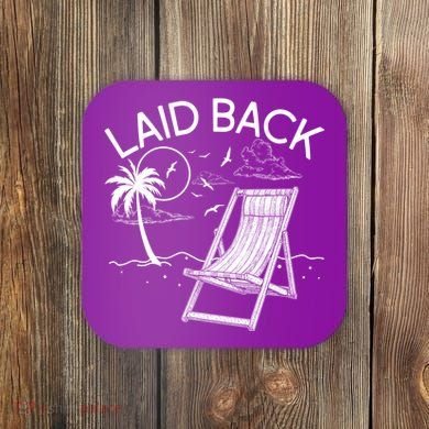 Laid Back Beach Vacation Time Coaster