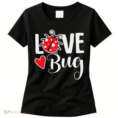 Love Bug Cute Valentine's Day Party Ladybug Women's T-Shirt