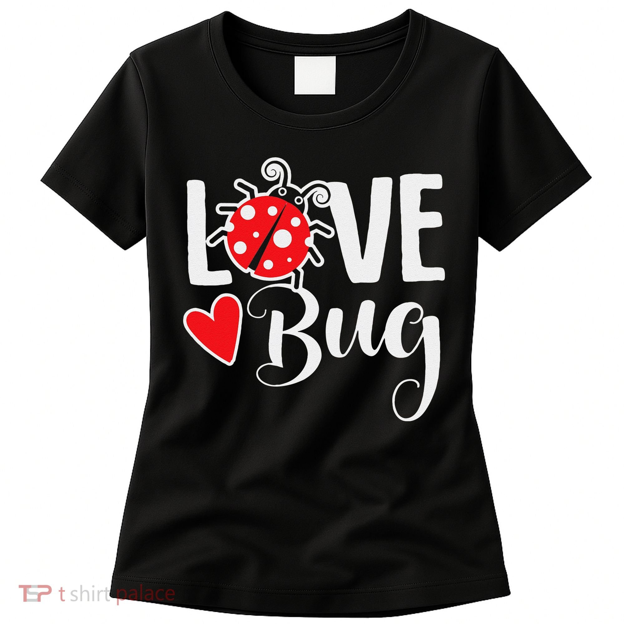 Love Bug Cute Valentine's Day Party Ladybug Women's T-Shirt