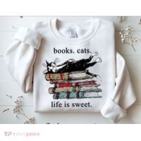 Literary Books Cats Life Is Sweet Sweatshirt thumb 2