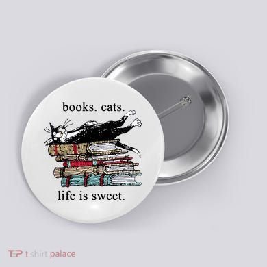 Literary Books Cats Life Is Sweet Button
