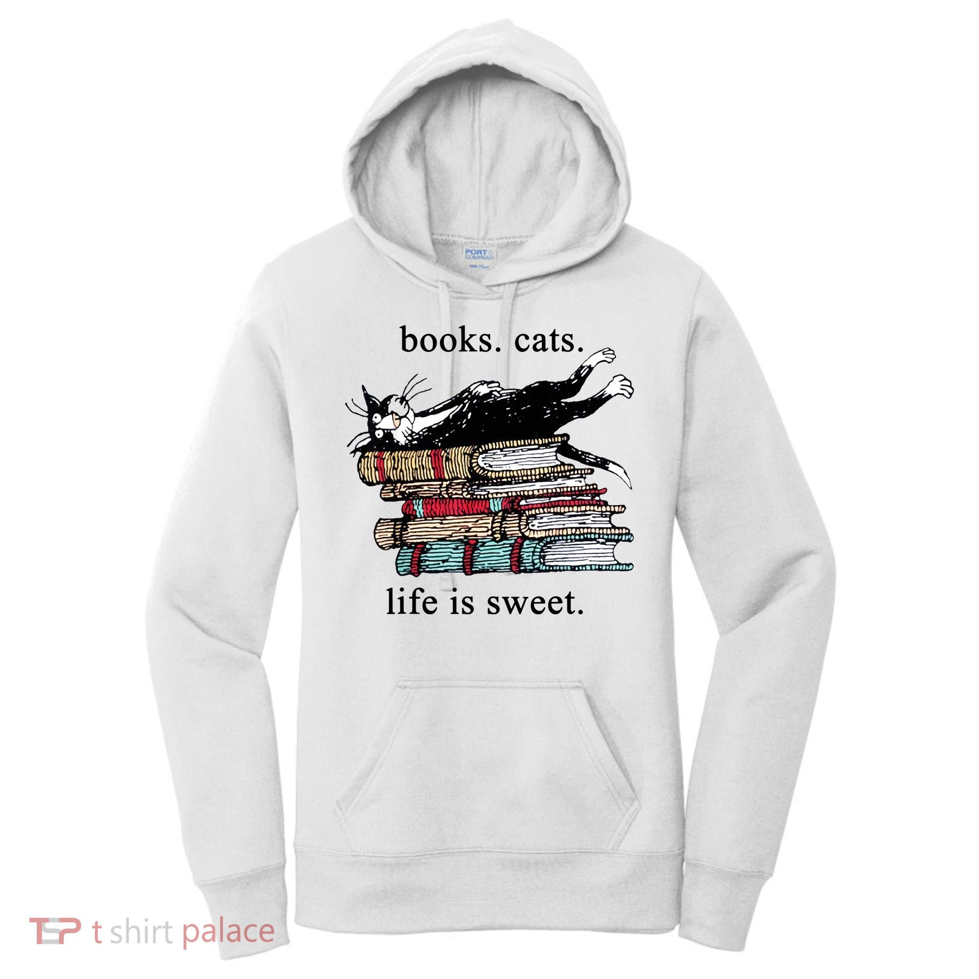 Literary Books Cats Life Is Sweet Women's Hoodie