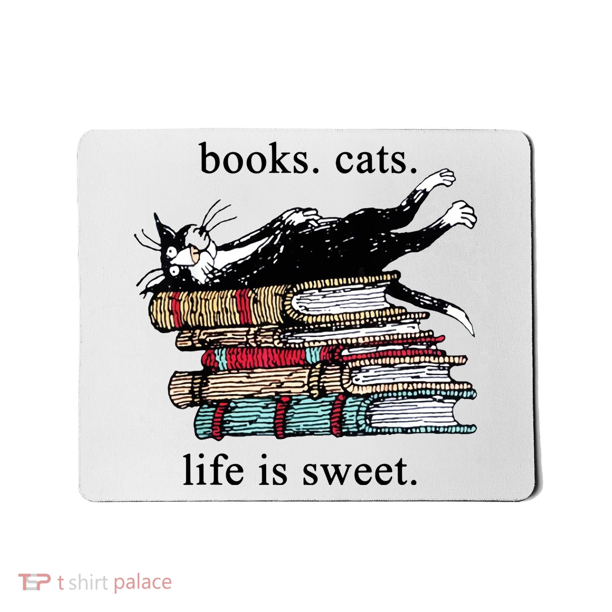 Literary Books Cats Life Is Sweet Mousepad