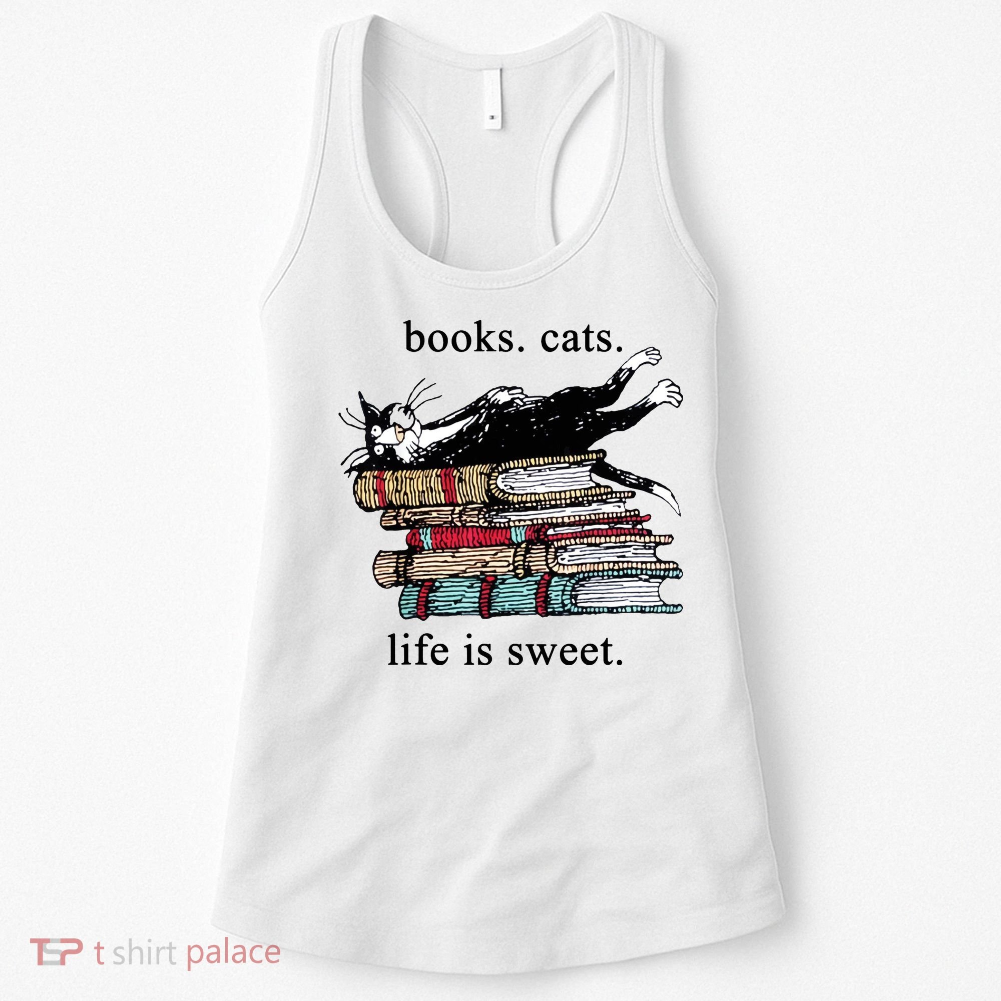 Literary Books Cats Life Is Sweet Women's Tank Top