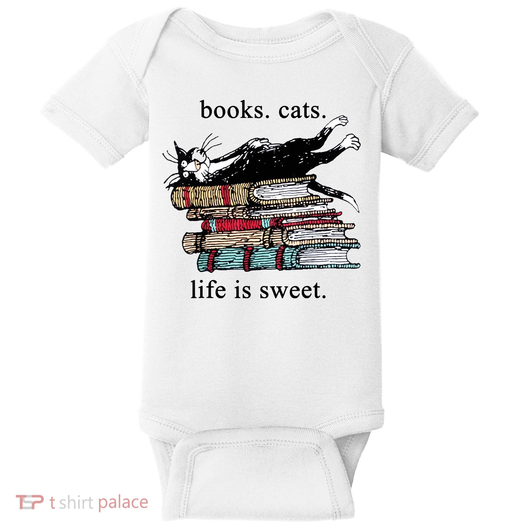 Literary Books Cats Life Is Sweet Baby Bodysuit