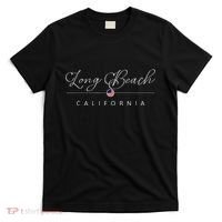 Long Beach California CA On Long Beach T-Shirt thumb 0