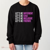 Let's Be Different Kind Inclusive Friends Women's Sweatshirt thumb 0