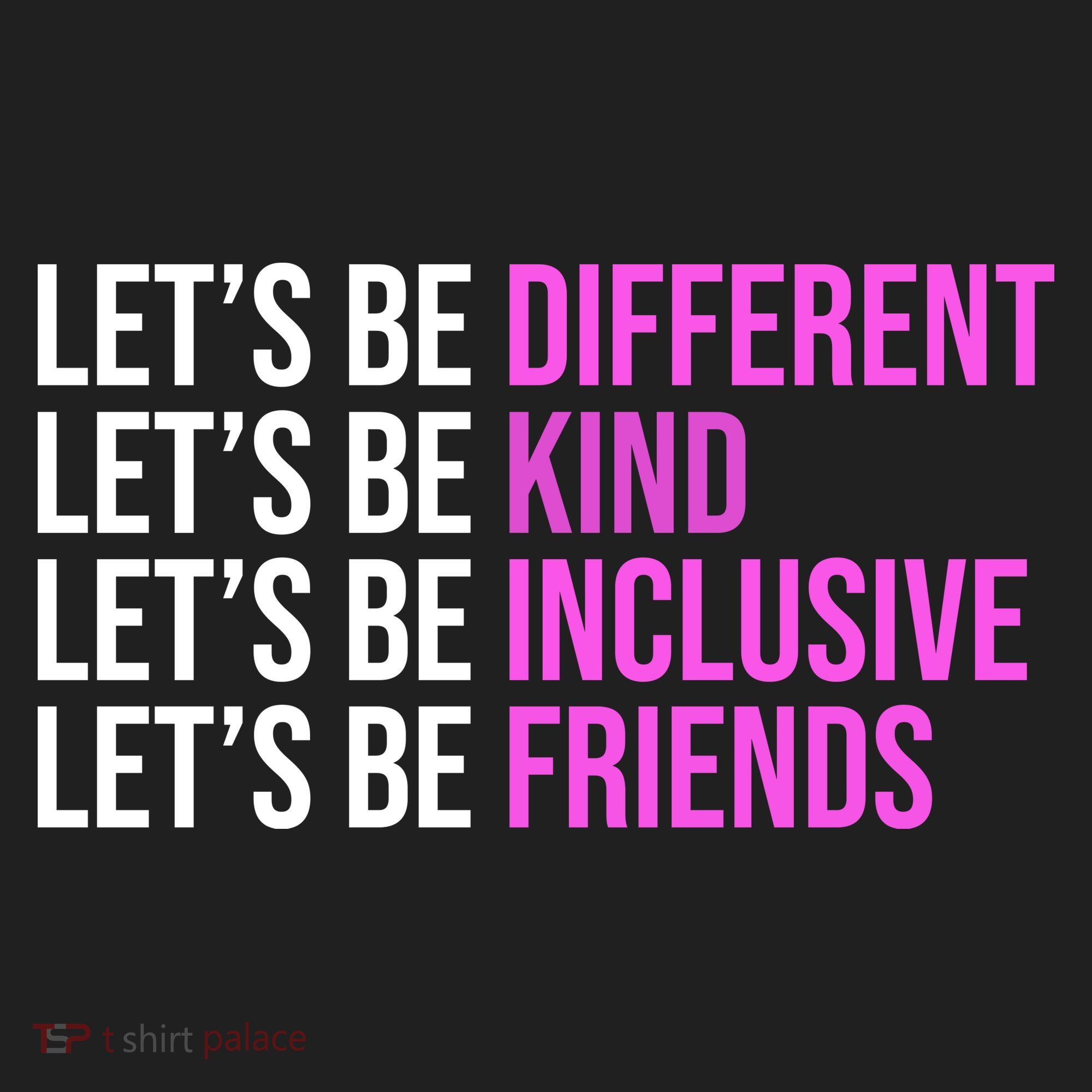 Let's Be Different Kind Inclusive Friends Women's Sweatshirt