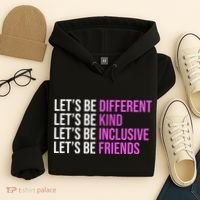 Let's Be Different Kind Inclusive Friends Hoodie thumb 4