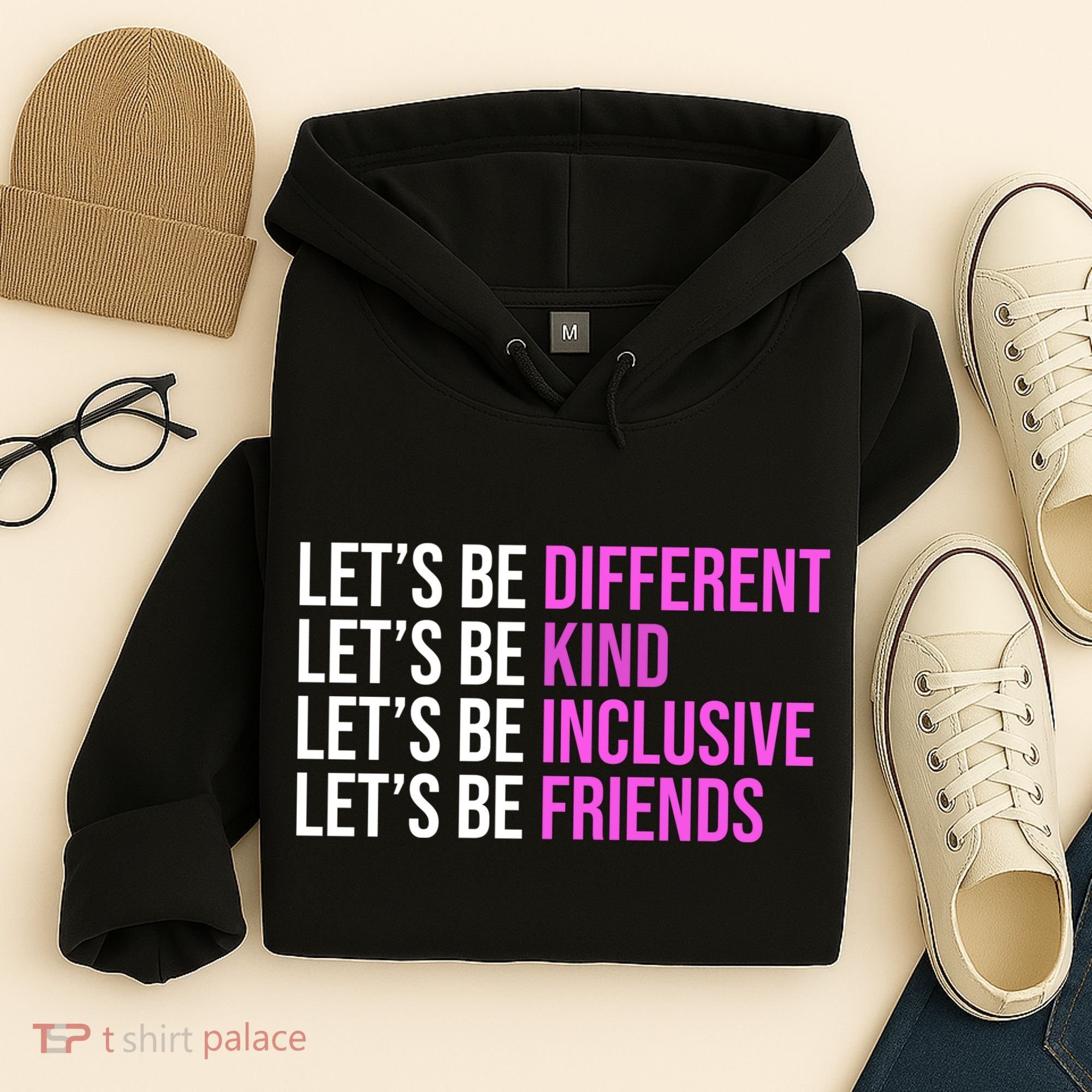 Let's Be Different Kind Inclusive Friends Hoodie