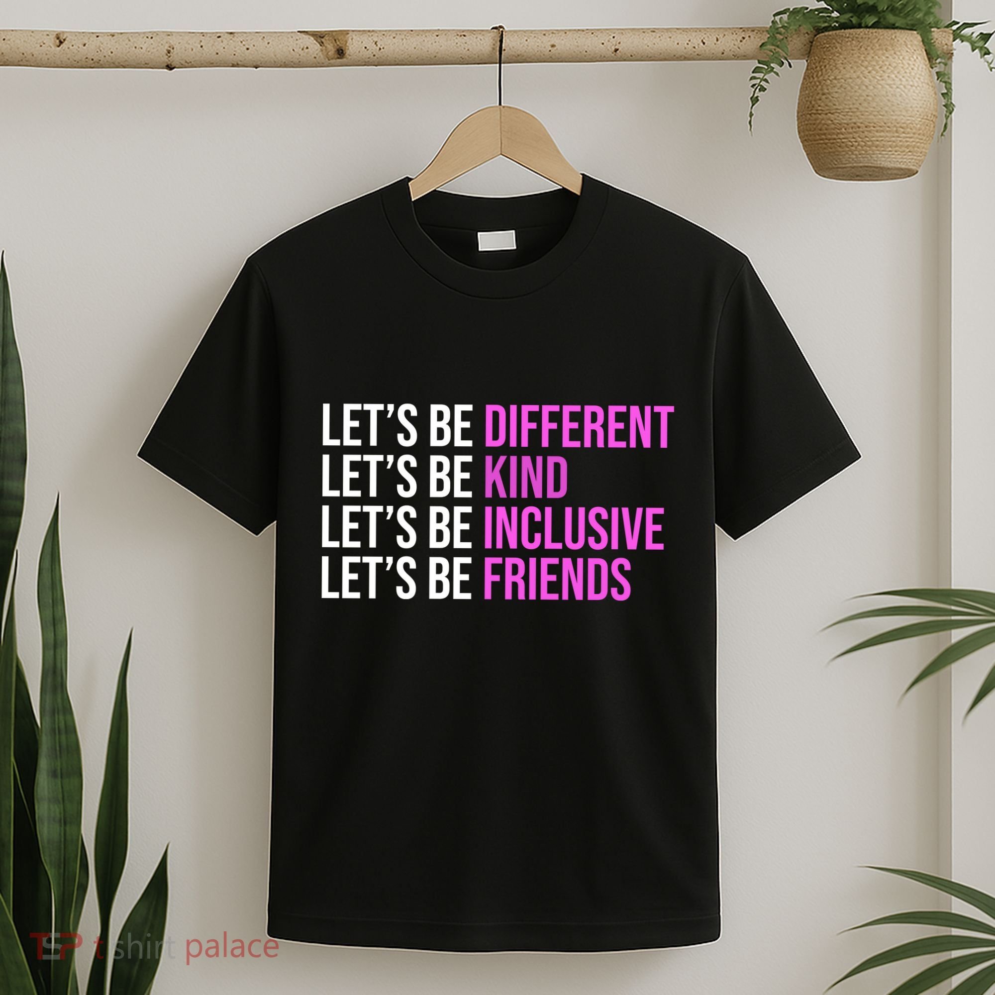 Let's Be Different Kind Inclusive Friends T-Shirt