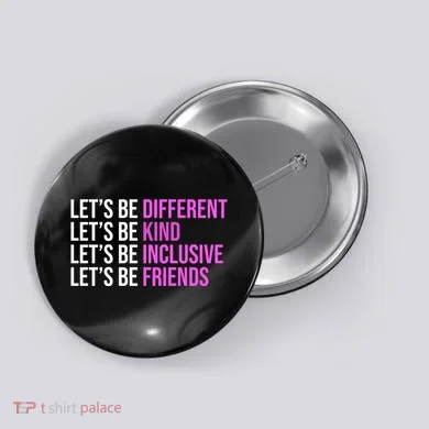 Let's Be Different Kind Inclusive Friends Button