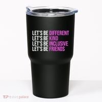 Let's Be Different Kind Inclusive Friends Tumbler thumb 0