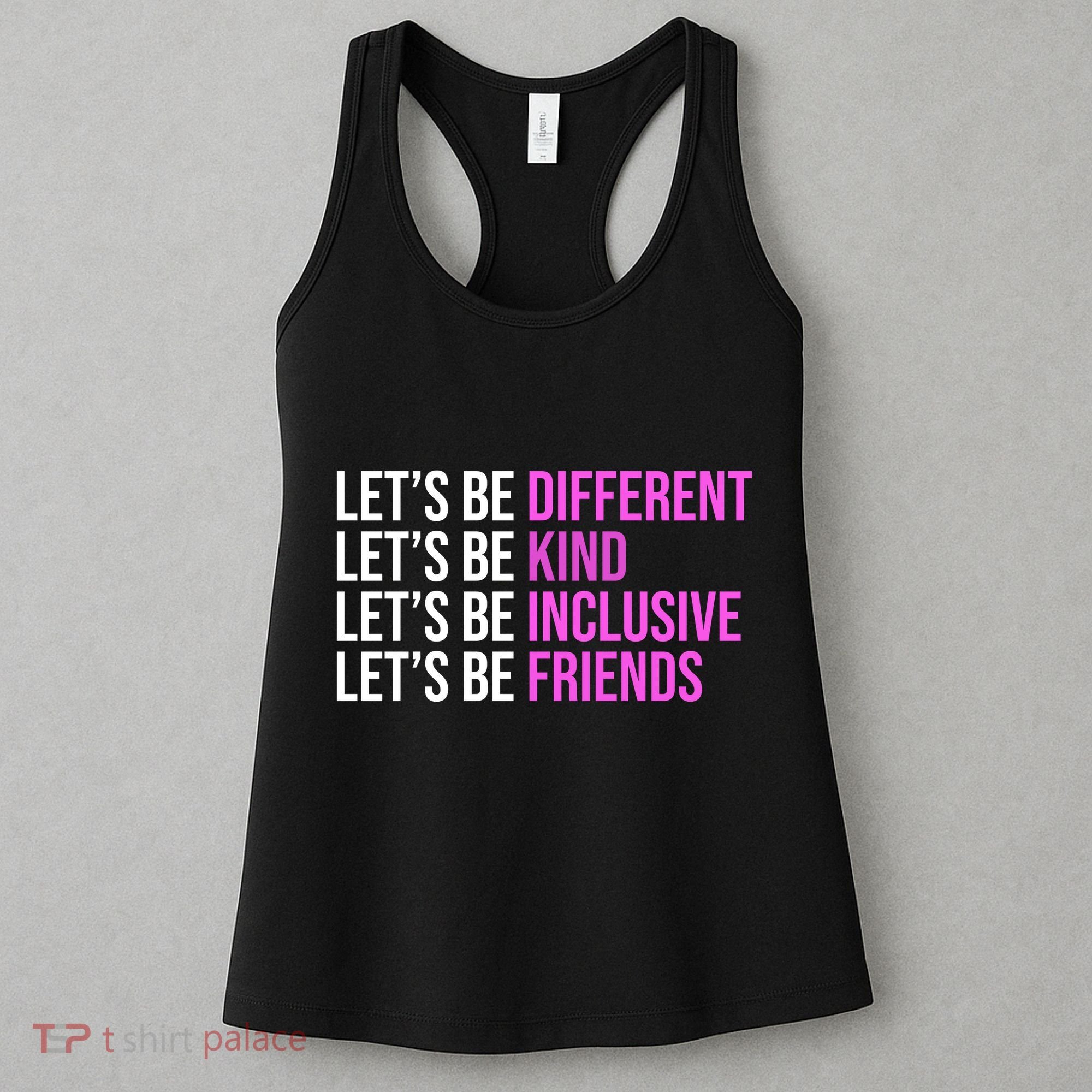 Let's Be Different Kind Inclusive Friends Women's Tank Top