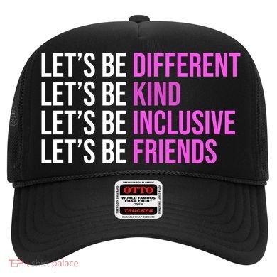 Let's Be Different Kind Inclusive Friends Hat