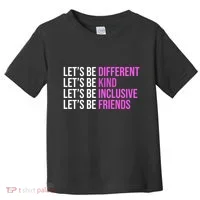 Let's Be Different Kind Inclusive Friends Toddler T-Shirt thumb 0