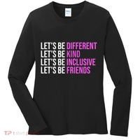 Let's Be Different Kind Inclusive Friends Women's Long Sleeve Shirt thumb 0