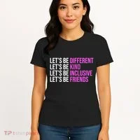 Let's Be Different Kind Inclusive Friends Women's T-Shirt thumb 4