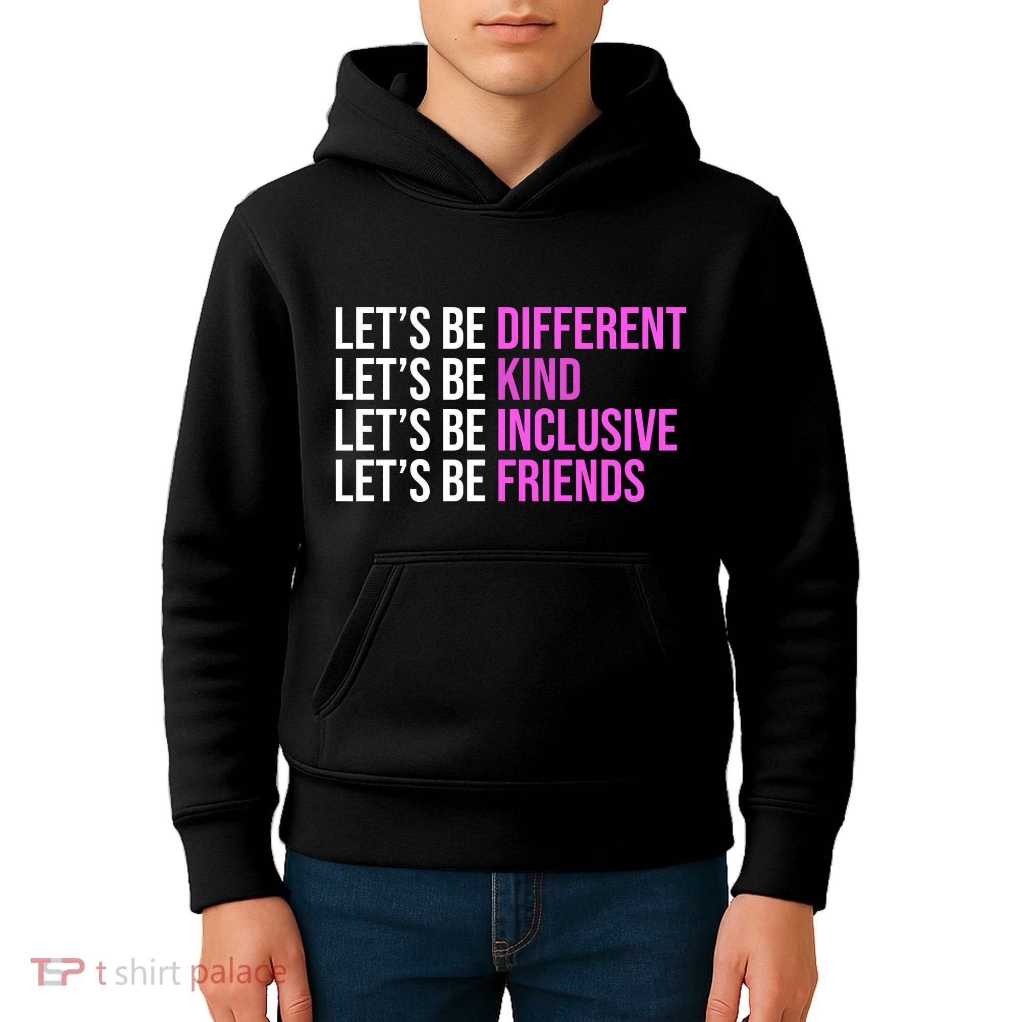 Let's Be Different Kind Inclusive Friends Kids Hoodie