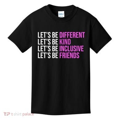 Let's Be Different Kind Inclusive Friends Kids T-Shirt