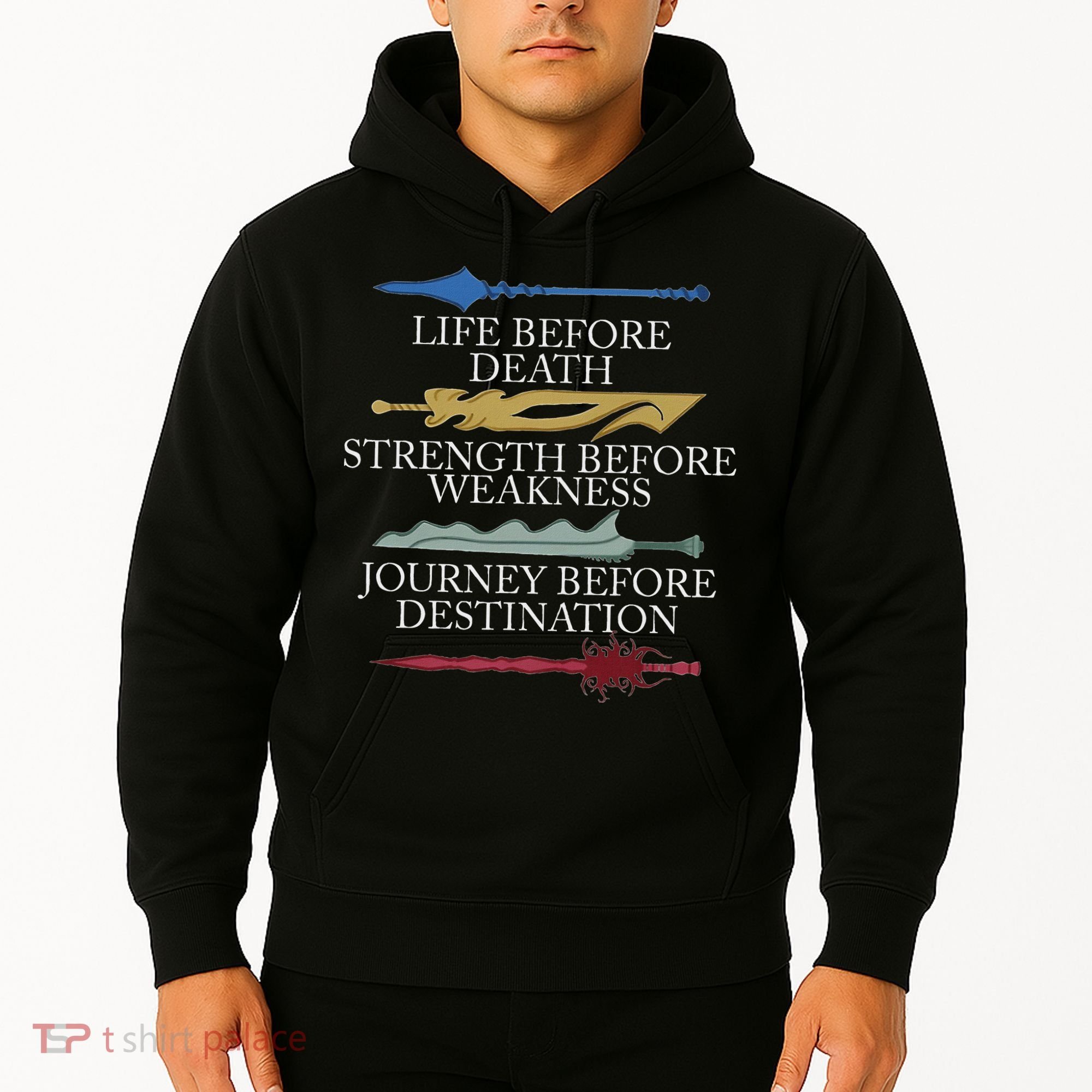 Life Before Death Strength Before Weakness Journey Hoodie
